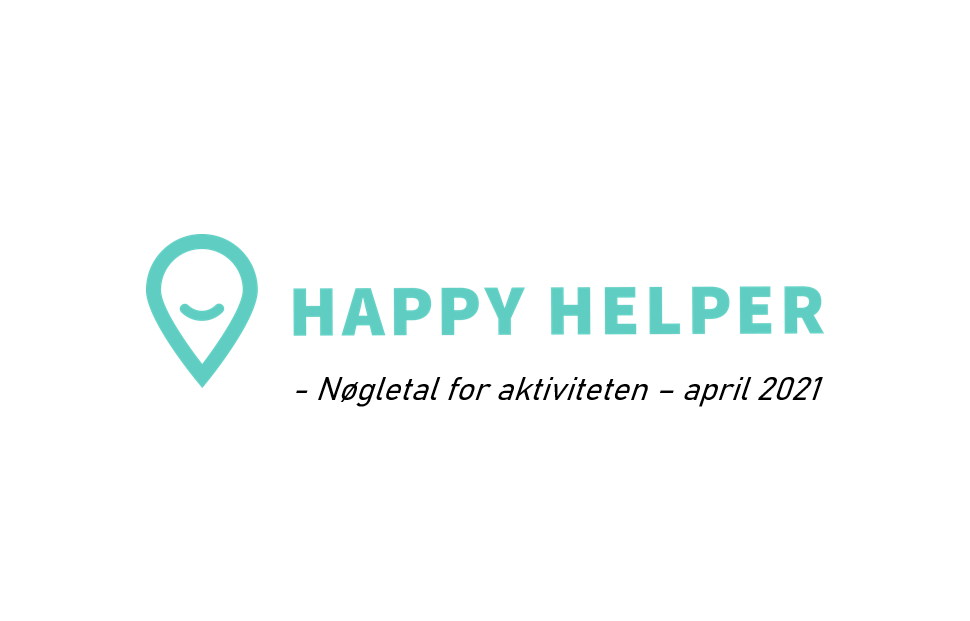 Happy Helper - nøgletal april 2021